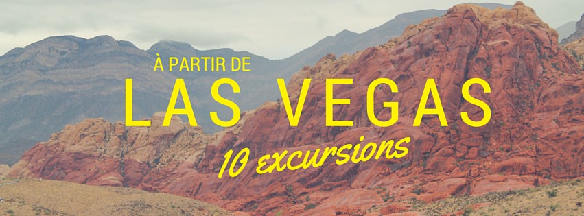 Autour De Las Vegas 10 Excursions Dans 4 états Nos
